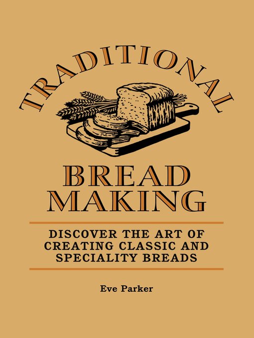 Title details for Traditional Breadmaking by Eve Parker - Wait list